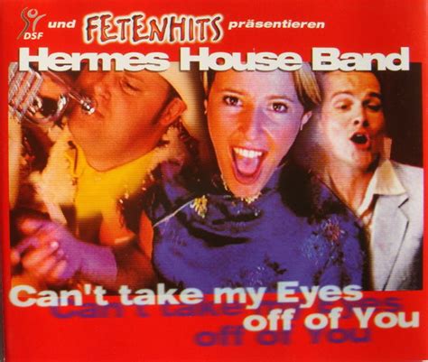 hermes house band can't take my eyes off you|Can't Take My Eyes Off Of You .